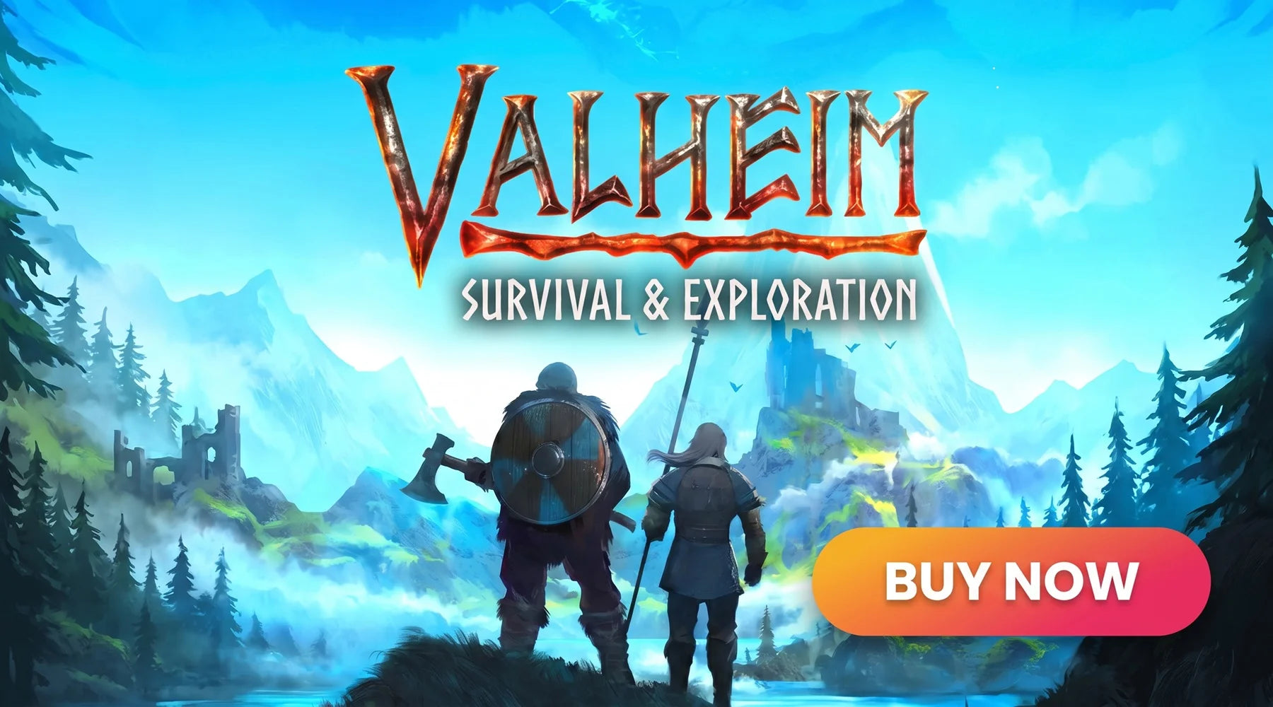Promotional banner for the video game Valheim in a 16:9 format, featuring the game's logo and a subtitle 'SURVIVAL & EXPLORATION' at the top center. The image shows two Viking warriors from behind, standing on a grassy hill and looking out over a vast, misty landscape of rugged mountains, pine forests, and distant ruins under a bright blue sky, in the game's signature painterly art style. In the bottom right corner, there is a prominent, rounded gradient button (shading from yellow-orange to pink-red) with 